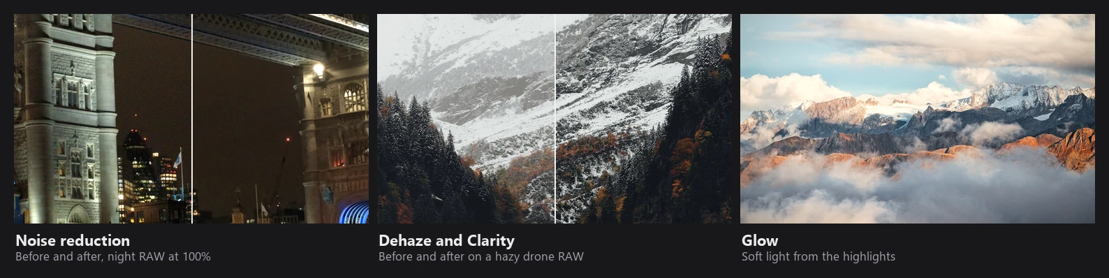 A night photo split before and after noise reduction, a snowy valley split before and after Dehaze and Clarity, and a mountain landscape with Glow